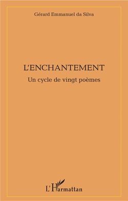 L'enchantement - un cycle de vingt poèmes