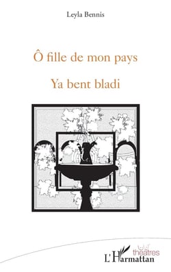 Ô fille de mon pays : ya bent bladi