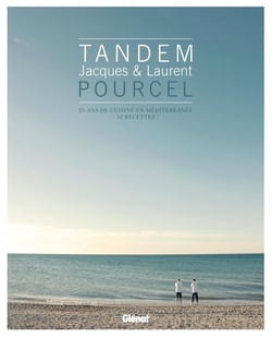 Tandem - Jacques & Laurent Pourcel - 25 ans de cuisine de la Méditerranée