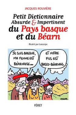 Petit dictionnaire absurde et impertienent, pays basque et béarn