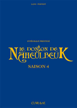 Le donjon de Naheulbeuk : Intégrale vol.4 : Tomes 10 à 13 : saison 4