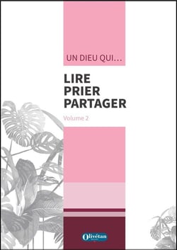 Un Dieu qui... : Lire, prier, partager Tome 2