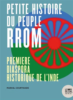 Petite histoire du peuple rrom - première diaspora historique de l'Inde