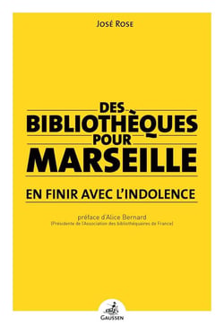 Des bibliothèques pour Marseille - en finir avec l'indolence
