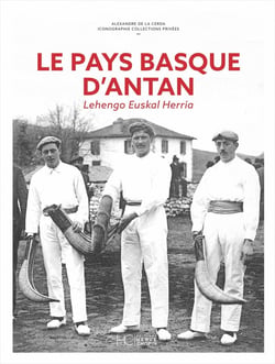 Le Pays Basque d'antan