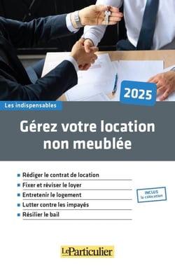 Gérez votre location non meublée (édition 2025)