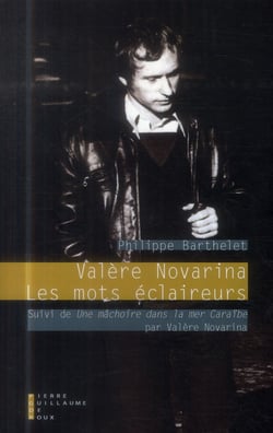 Valère Novarina - les mots éclaireurs
