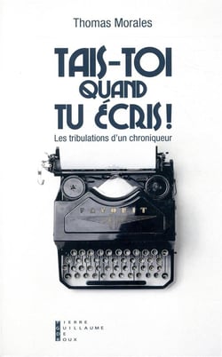 Tais-toi quand tu écris