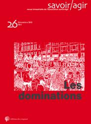 Savoir/agir n.26 : les dominations
