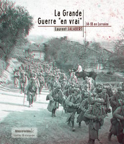 La Grande Guerre "en vrai" - 14-18 en Lorraine