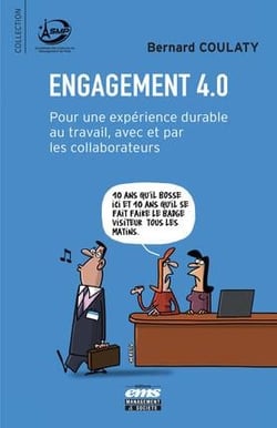 Engagement 4.0 - pour une expérience durable au travail, avec et par les collaborateurs