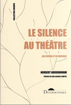 Le silence au théâtre, au cinéma et en musique