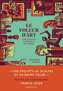 Le Voleur d'art : Une histoire d'amour et de crimes