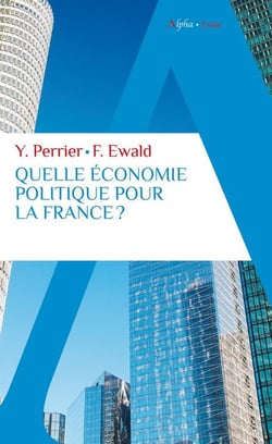 Quelle économie politique pour la France ?