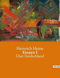 Essays I : Über Deutschland