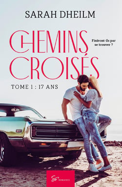 Chemins croisés Tome 1 : 17 ans