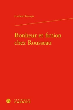 Bonheur et fiction chez Rousseau