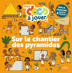 Mes docs à jouer : Sur le chantier des pyramides