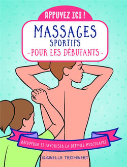 Appuyez ici : Massages sportifs pour les débutants : Récupérer et favoriser la détente musculaire