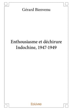 Enthousiasme et déchirureIndochine, 1947-1949
