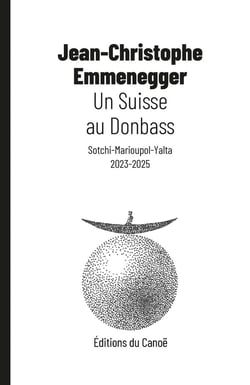 Un Suisse au Donbass
