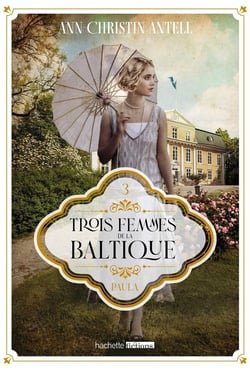 Trois femmes de la Baltique Tome 3 : Paula