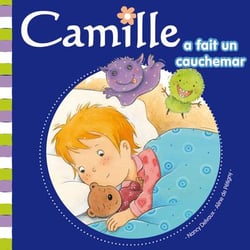 Camille - camille a fait un cauchemar
