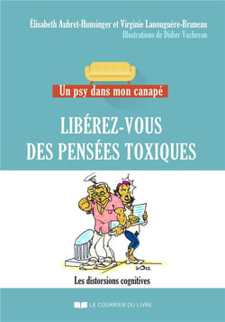 Un psy dans mon canapé : libérez-vous des pensées toxiques - les distortions cognitives