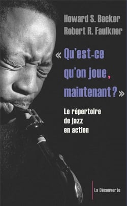 Qu'est-ce qu'on joue maintenant ? - le répertoire de jazz en action