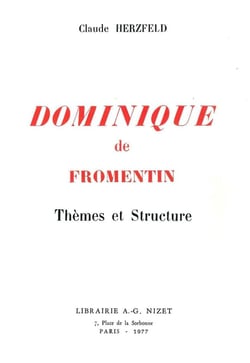 Dominique de Fromentin : Thèmes et Structure