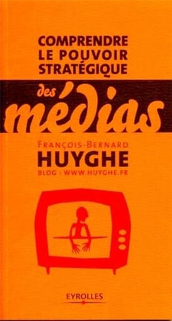 Comprendre le pouvoir strategique des medias