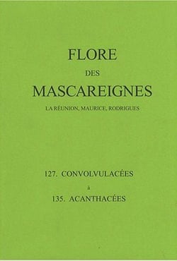 Flore des mascareignes - 127 a 135 - la reunion, maurice, rodrigues. 127 convolvulacees a 135 acanth