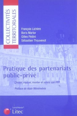 Pratique des partenariats public-prive choisir, evaluer, mo nter et suivre son p