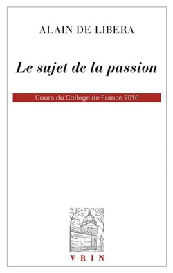 Le sujet de la passion : cours du Collège de France 2015-2016