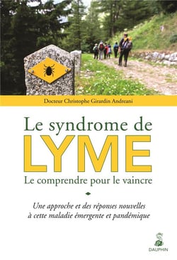 Le syndrome de Lyme - le comprendre pour le vaincre
