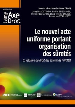 Le nouvel acte - uniforme portant organisation des sûretés