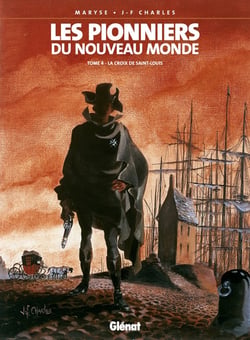 Les pionniers du Nouveau Monde Tome 4 : la croix de Saint-Louis