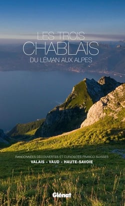 Les trois Chablais - du Léman aux Alpes
