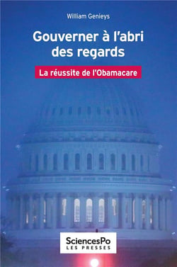 Gouverner à l'abri des regards - la réussite de l'Obamacare