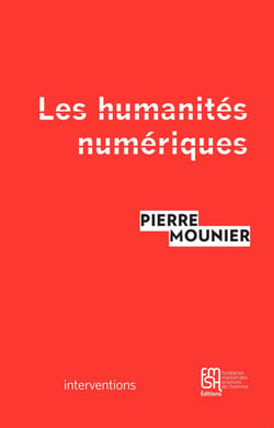 Les Humanités numériques : Une histoire critique