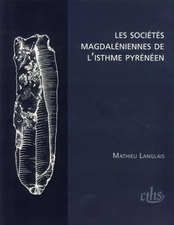 Les sociétés magdaléniennes de l'isthme pyrénéen