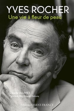 Yves rocher, une vie a fleur de peau