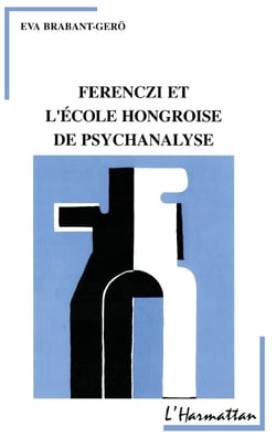 Ferenczi et l'école hongroise de psychanalyse