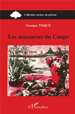 Les massacres du Congo : La terre qui ment, la terre qui brûle