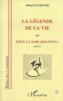 Le legende de la vie