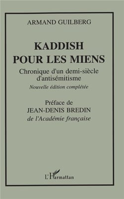 Kaddish pour les miens - chronique d'un demi-siècle d'antisémitisme