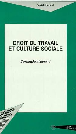 Droit du travail et culture sociale - l'exemple allemand