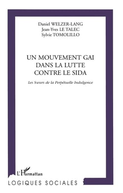 MOUVEMENT (UN) GAI DANS LA LUTTE CONTRE LE SIDA : Les S?urs de la Perpétuelle Indulgence