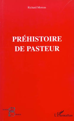 PRÉHISTOIRE DE PASTEUR