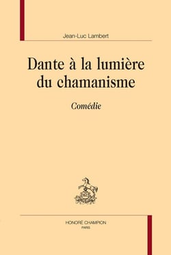 Dante à la lumière du chamanisme